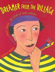Cover of: Dreamer from the village: the story of Marc Chagall