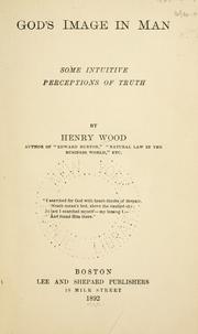 Cover of: God's image in man by Wood, Henry