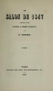 Cover of: Le Salon de 1847 by Thêophile Étienne Joseph Thoré