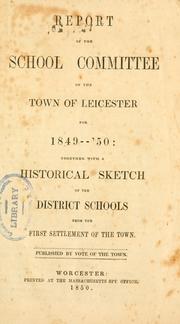 Cover of: Report of the School Committee of the town of Leicester for 1849--