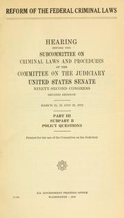 Cover of: Reform of the Federal criminal laws. by United States. Congress. Senate. Committee on the Judiciary. Subcommittee on Criminal Laws and Procedures.