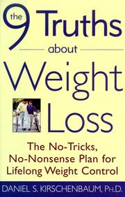 Cover of: The 9 Truths about Weight Loss: The No-Tricks, No-Nonsense Plan for Lifelong Weight Control