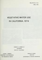 Cover of: Vegetative water use in California, 1974.