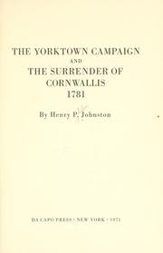 Cover of: The Yorktown campaign and the surrender of Cornwallis, 1781.