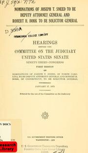 Cover of: Nominations of Joseph T. Sneed to be Deputy Attorney General and Robert H. Bork to be Solicitor General. by United States. Congress. Senate. Committee on the Judiciary