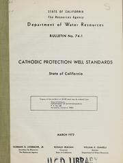 Cover of: Cathodic protection well standards, State of California. by California. Dept. of Water Resources., California. Dept. of Water Resources.