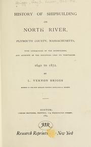 History of shipbuilding on North River, Plymouth County, Massachusetts by L. Vernon Briggs