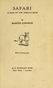 Cover of: Safari: a saga of the African blue. by Johnson, Martin