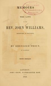 Cover of: Memoirs of the life of the Rev. John Williams, missionary to Polynesia. by Ebenezer Prout