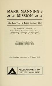 Cover of: Mark Manning's mission: the story of a shoe factory boy