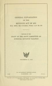 Cover of: General explanation of the Revenue act of 1971, H.R. 10947, 92d Congress, Public law 92-178.