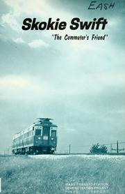 Skokie Swift, the commuter's friend by Chicago Transit Authority. Research and Planning Dept.
