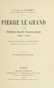 Cover of: Pierre le grand et le premier traité Franco-Russe: 1682 a 1717