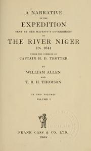 A narrative of the expedition sent by Her Majesty's Government to the River Niger in 1841 under the command of Captain H. D. Trotter by Allen, William