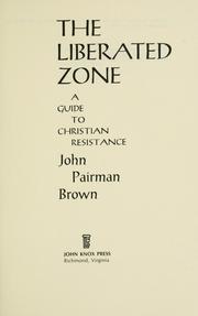 Cover of: The liberated zone: a guide to Christian resistance.