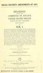 Cover of: Social security amendments of 1971.: Hearings, Ninety-second Congress, first [and second] session[s], on H.R. 1 ...