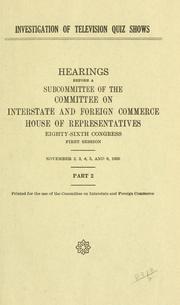 Cover of: Investigation of television quiz shows. | United States. Congress. House. Committee on Interstate and Foreign Commerce