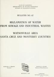 Cover of: Reclamation of water from sewage and industrial wastes, Wastonville area, Santa Cruz and Monterey Counties. by 