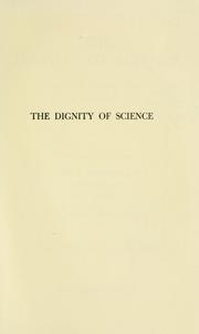 Cover of: The dignity of science by James A. Weisheipl
