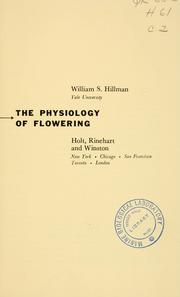 The physiology of flowering by William S. Hillman