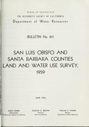 Cover of: San Luis Obispo and Santa Barbara Counties land and water use survey, 1959.