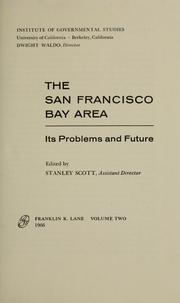 Cover of: The San Francisco Bay area: its problems and future.