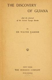 Cover of: The discovery of Guiana, and the Journal of the second voyage thereto. by Walter Raleigh