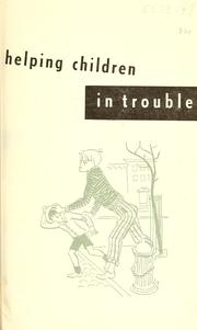 Cover of: Helping children in trouble.