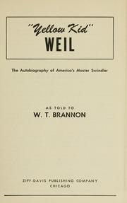 Cover of: "Yellow Kid" Weil: the autobiography of America's master swindler