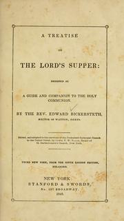 Cover of: A treatise on the Lord's Supper: designed as a guide and companion to the Holy Communion