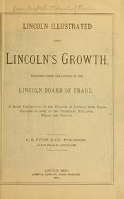 Lincoln illustrated and Lincoln's growth by Lincoln (Neb.). Board of Trade.