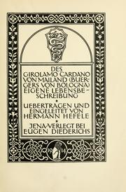 Cover of: Des Girolamo Cardano von Mailand, Buergers von Bologna, eigene Lebensbeschreibung by Girolamo Cardano