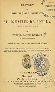 Cover of: History of the life and institute of St. Ignatius de Loyola by Daniello Bartoli, Daniello Bartoli