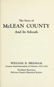The story of McLean County and its schools by William B. Brigham