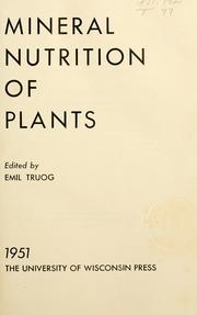 Cover of: Mineral nutrition of plants.: [A symposium]