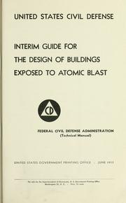 Cover of: Interim guide for the design of buildings exposed to atomic blast