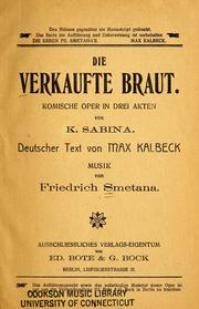 Cover of: Die verkaufte Braut: komische Oper in drei Acten