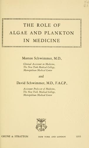 The role of algae and plankton in medicine by Morton Schwimmer