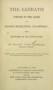 Cover of: The Sabbath viewed in the light of reason, revelation, and history by James Gilfillan