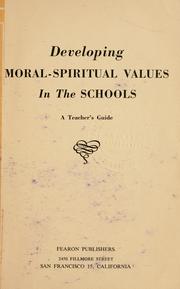 Cover of: Developing moral-spiritual values in the schools: a teacher's guide.