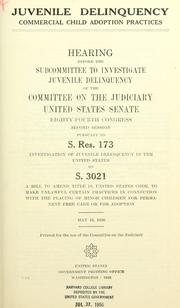 Cover of: Juvenile delinquency by United States. Congress. Senate. Committee on the Judiciary