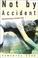 Cover of: Not By Accident