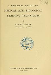 Cover of: practical manual of medical and biological staining techniques. | Edward Gurr