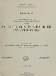 Cover of: Interim report to the California State Legislature on the salinity control barrier investigation.: Prepared pursuant to the Abshire-Kelly salinity control barrier act of 1955, chapter 1434, Statutes of 1955.