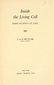 Cover of: Inside the living cell: some secrets of life.