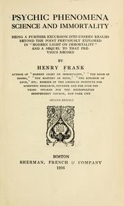 Cover of: Psychic phenomena, science and immortality by Frank, Henry