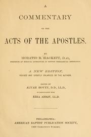 Cover of: A commentary on the Acts of the apostles. by By Horatio B. Hackett. A new ed., rev. and greatly enl. by the author. Edited by Alvah Hovey in consultation with Ezra Abbot, LL. D.