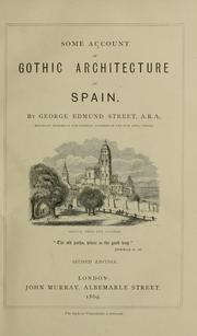 Cover of: Some account of Gothic architecture in Spain. by George Edmund Street