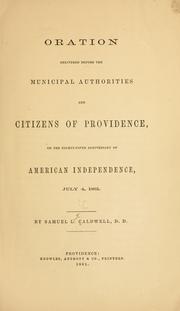 Cover of: Oration delivered before the municipal authorities and citizens of Providence, on the eighty-fifth anniversary of American independence, July 4, 1861.