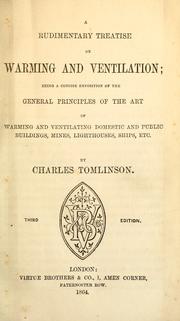 Cover of: A rudimentary treatise on warming and ventilation by Tomlinson, Charles